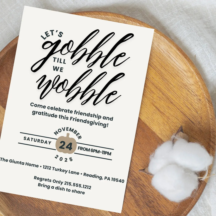 Gobble until you wobble thanksgiving invitation modern black and white typography printed or printable for fun fall