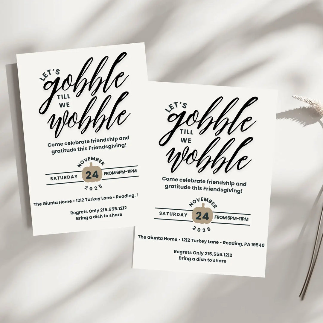 Gobble until you wobble thanksgiving invitation modern black and white typography printed or printable for fun fall