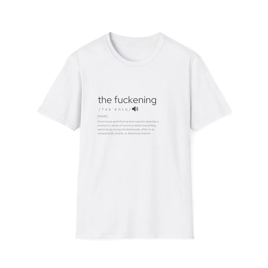 Humorous unisex t-shirt - ’the fuckening’ graphic tee funny gift for friends sarcastic apparel parties casual wear - xs
