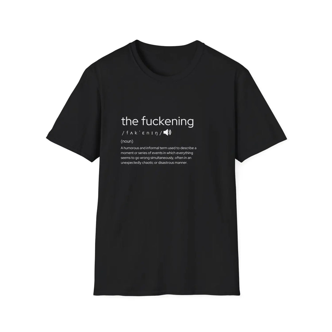 Humorous unisex t-shirt - ’the fuckening’ graphic tee funny gift for friends sarcastic apparel parties casual wear - xs