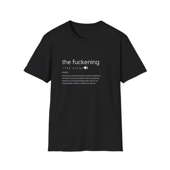 Humorous unisex t-shirt - ’the fuckening’ graphic tee funny gift for friends sarcastic apparel parties casual wear - xs
