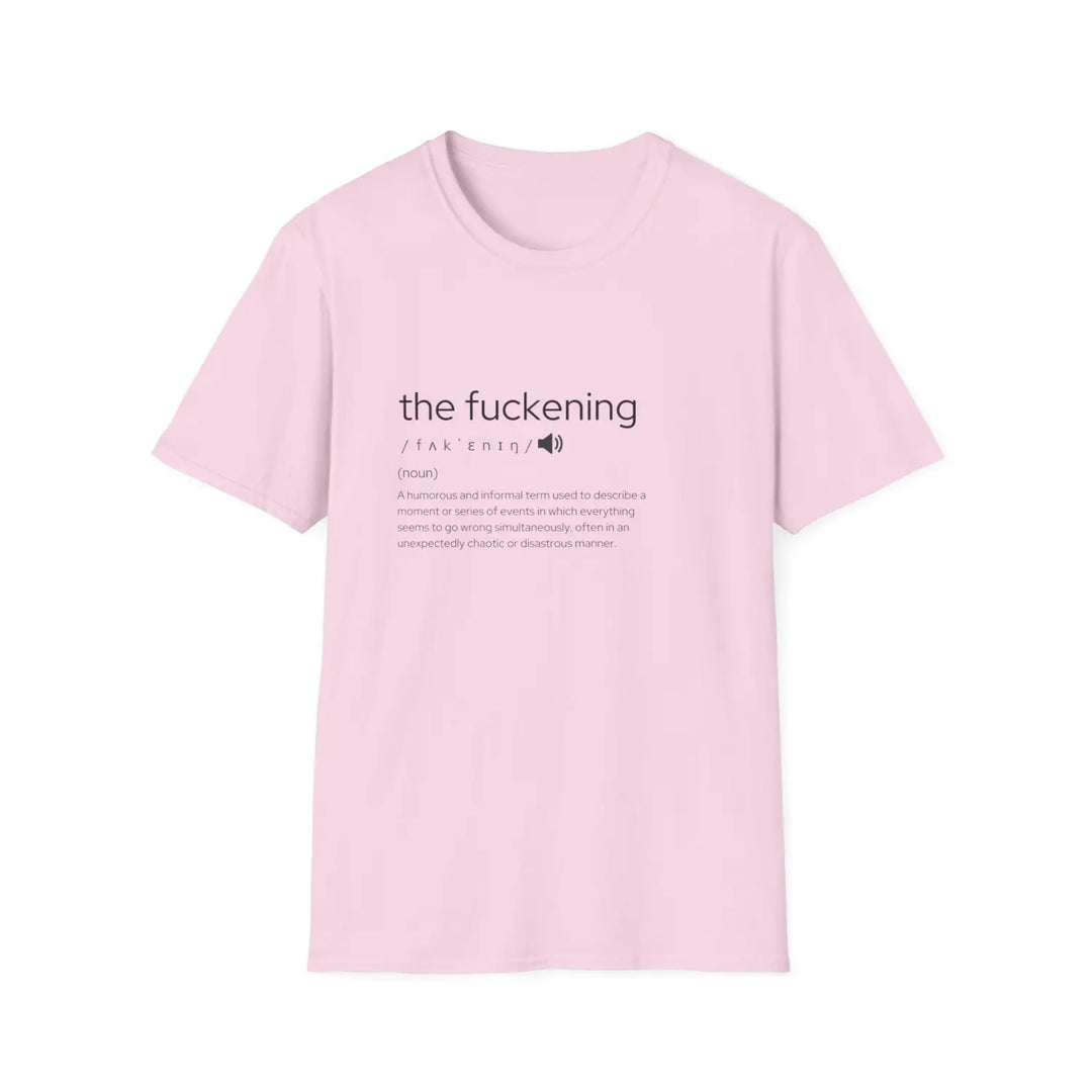 Humorous unisex t-shirt - ’the fuckening’ graphic tee funny gift for friends sarcastic apparel parties casual wear - s